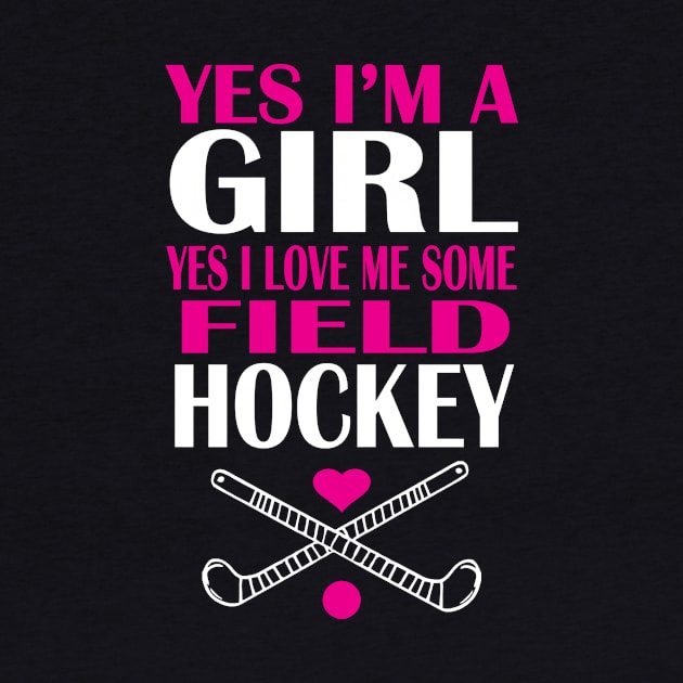 Girl love me some field hockey by TshirtsCintia